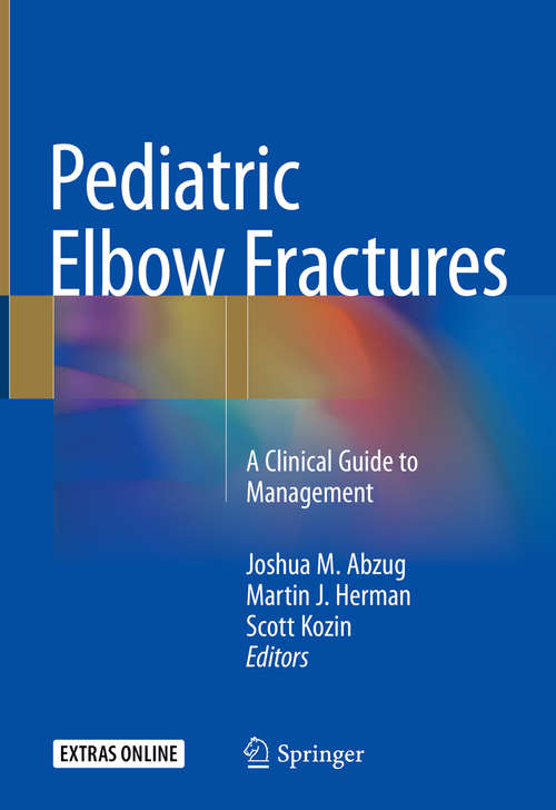 Book cover of Pediatric Elbow Fractures: A Clinical Guide To Management