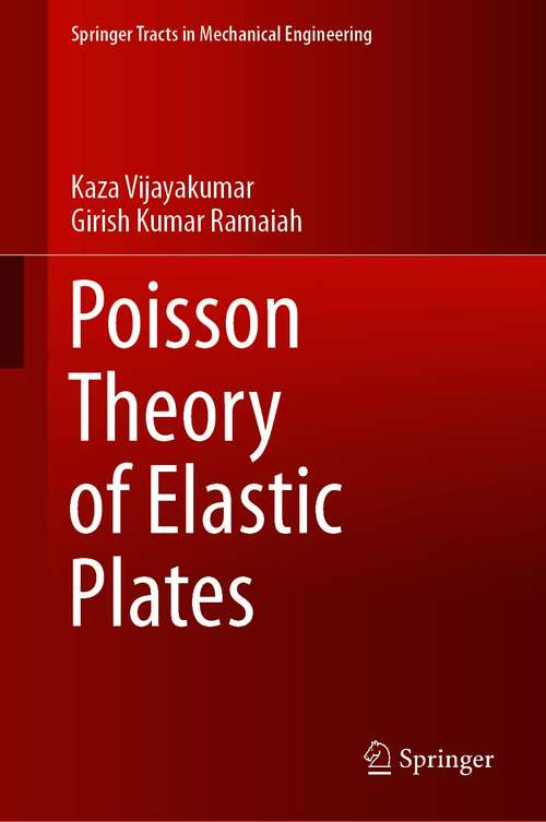 Book cover of Poisson Theory of Elastic Plates (1st ed. 2021) (Springer Tracts in Mechanical Engineering)