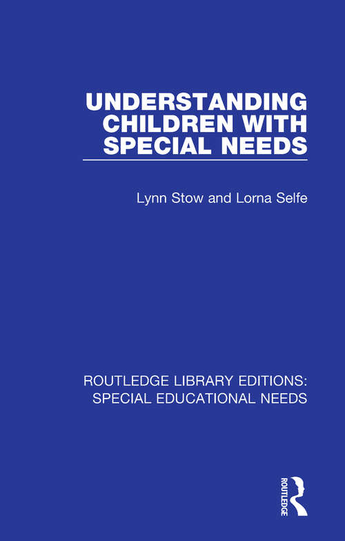 Book cover of Understanding Children with Special Needs: A Handbook For The Caring Professions (Routledge Library Editions: Special Educational Needs #52)