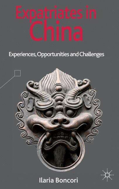 Book cover of Expatriates in China: Experiences, Opportunities and Challenges