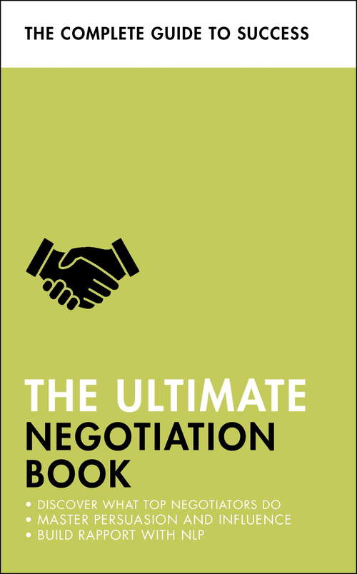 Book cover of The Ultimate Negotiation Book: Discover What Top Negotiators Do; Master Persuasion and Influence; Build Rapport with NLP