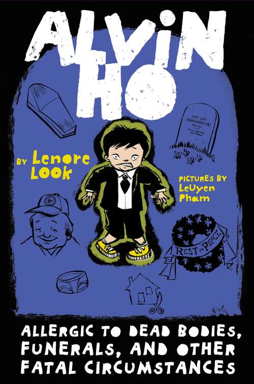Book cover of Alvin Ho: Allergic to Dead Bodies, Funerals, and Other Fatal Circumstances (Alvin Ho #4)