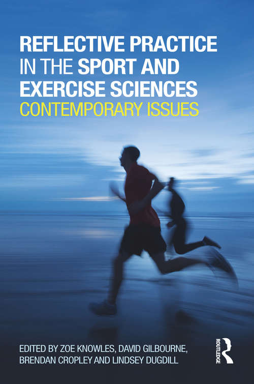 Book cover of Reflective Practice in the Sport and Exercise Sciences: Contemporary issues