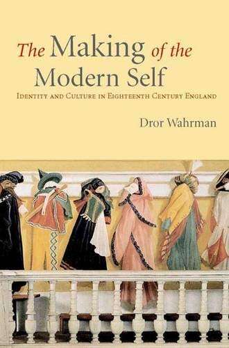 Book cover of The Making Of The Modern Self: Identity And Culture In Eighteenth-century England