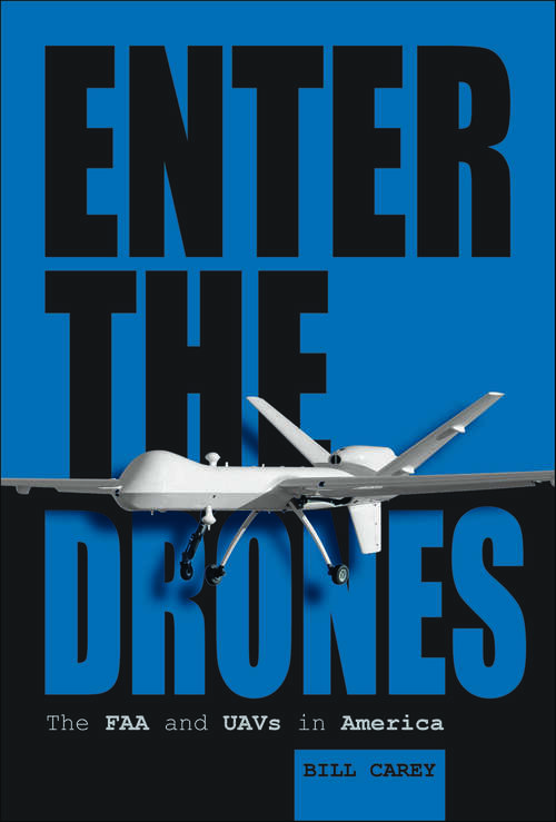 Book cover of Enter the Drones: The FAA and UAVs in America