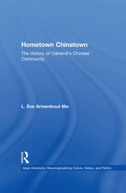 Book cover of Hometown Chinatown: A History of Oakland's Chinese Community, 1852-1995 (Studies in Asian Americans)