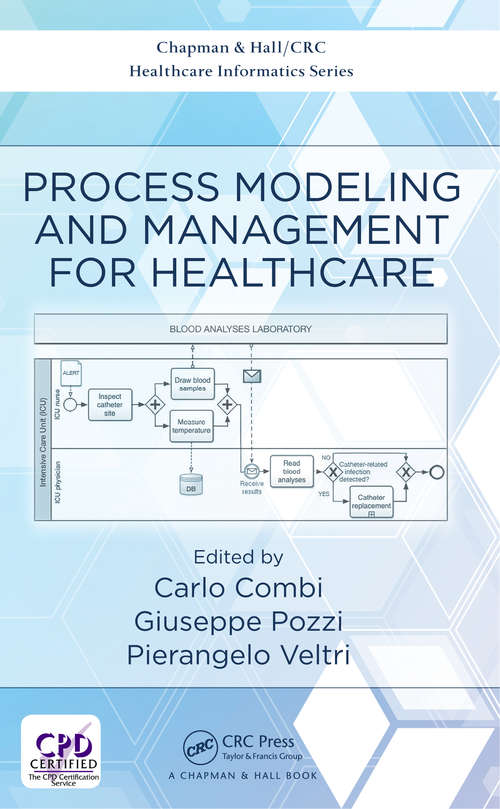Book cover of Process Modeling and Management for Healthcare (Chapman & Hall/CRC Healthcare Informatics Series)
