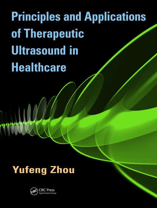 Book cover of Principles and Applications of Therapeutic Ultrasound in Healthcare