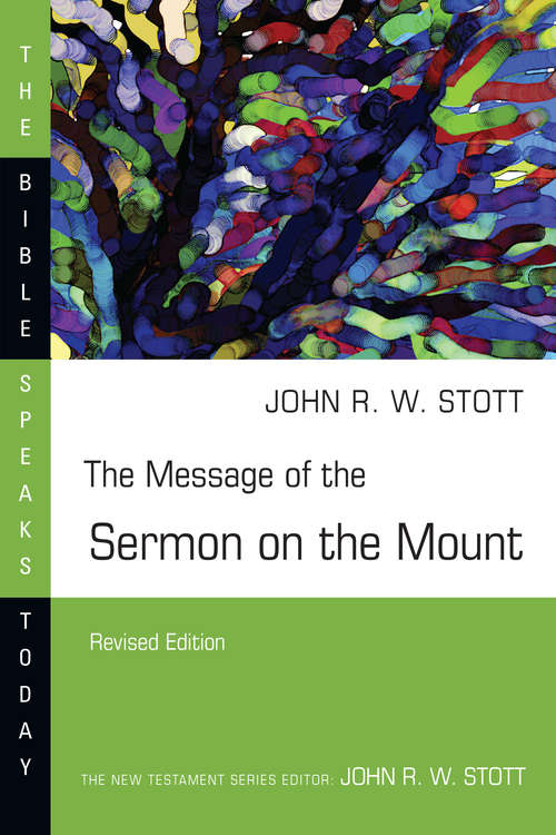 Book cover of The Message of the Sermon on the Mount: Christian Counter-culture (2) (The Bible Speaks Today Series)