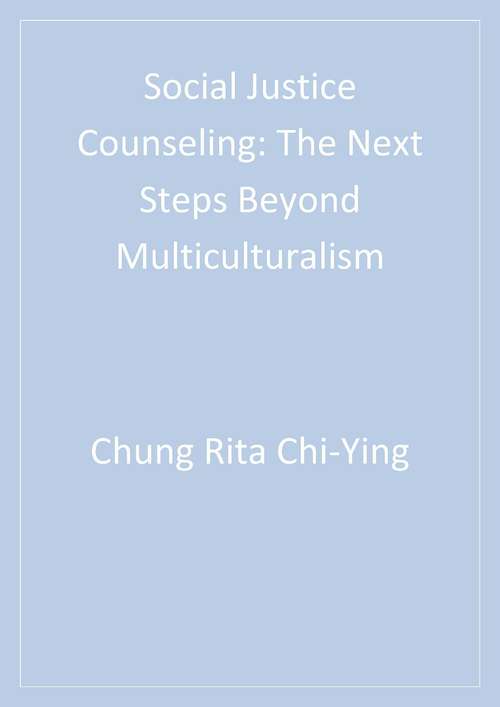 Book cover of Social Justice Counseling: The Next Steps Beyond Multiculturalism
