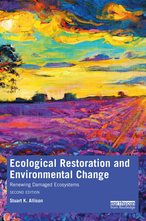 Book cover of Ecological Restoration and Environmental Change: Renewing Damaged Ecosystems