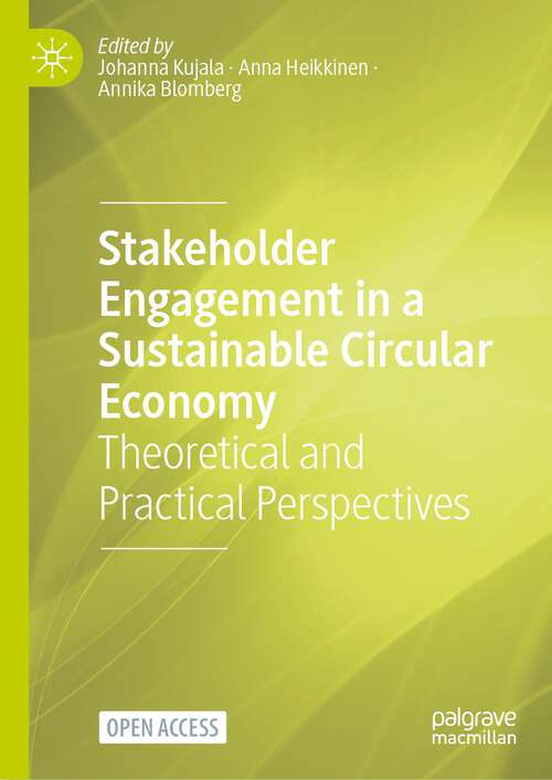 Book cover of Stakeholder Engagement in a Sustainable Circular Economy: Theoretical and Practical Perspectives (1st ed. 2023)