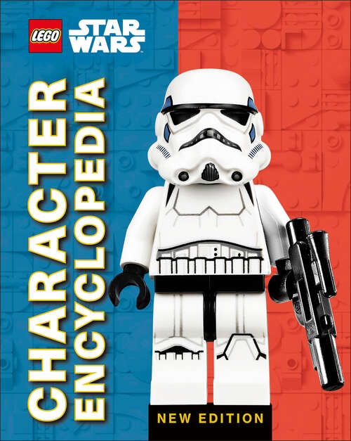 Book cover of LEGO Star Wars Character Encyclopedia New Edition: (library Edition)