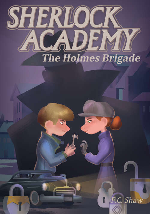 Book cover of Sherlock Academy: The Holmes Brigade (Sherlock Academy Series #3)
