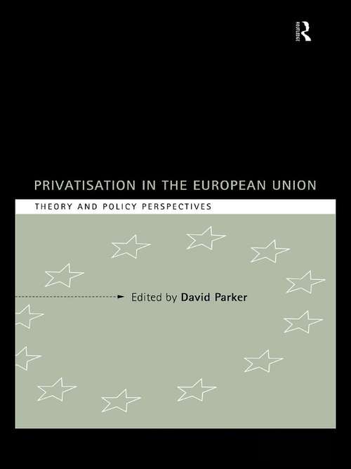 Book cover of Privatization in the European Union: Theory and Policy Perspectives