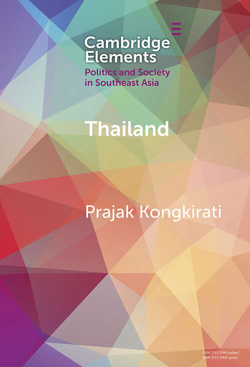 Book cover of Thailand: Contestation, Polarization, and Democratic Regression (Elements in Politics and Society in Southeast Asia)