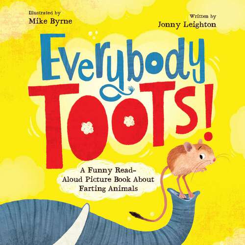 Book cover of Everybody Toots: A Funny Read-Aloud Picture Book about Farting Animals (Rhyming books for kids age 3–5)