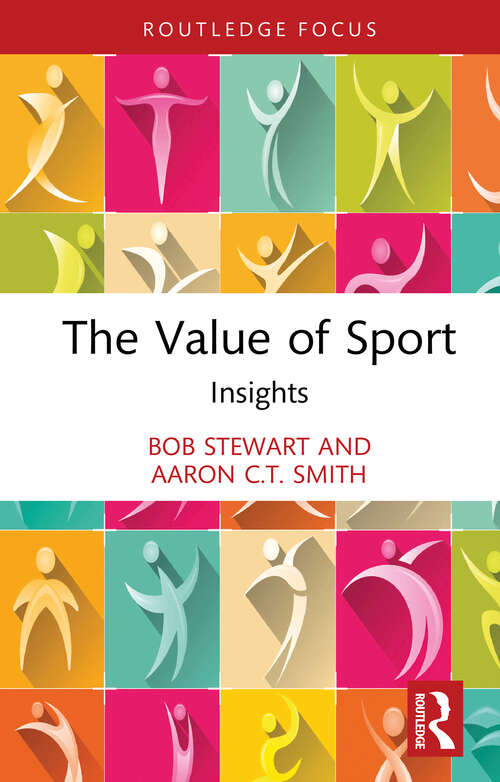 Book cover of The Value of Sport: Insights (1) (Sport Business Insights)