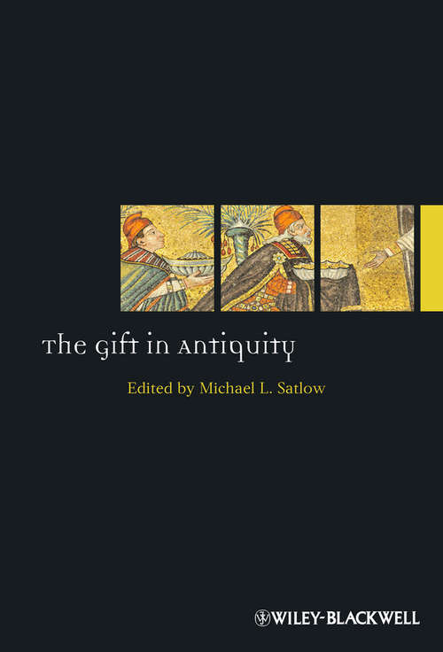 Book cover of The Gift in Antiquity (Ancient World: Comparative Histories #16)
