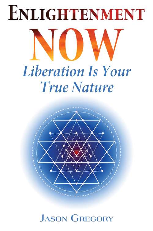 Book cover of Enlightenment Now: Liberation Is Your True Nature