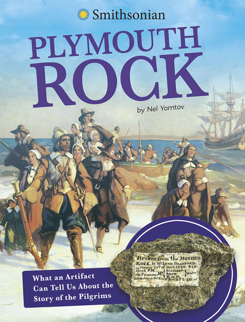 Book cover of Plymouth Rock: What an Artifact Can Tell Us About the Story of the Pilgrims (Artifacts from the American Past)