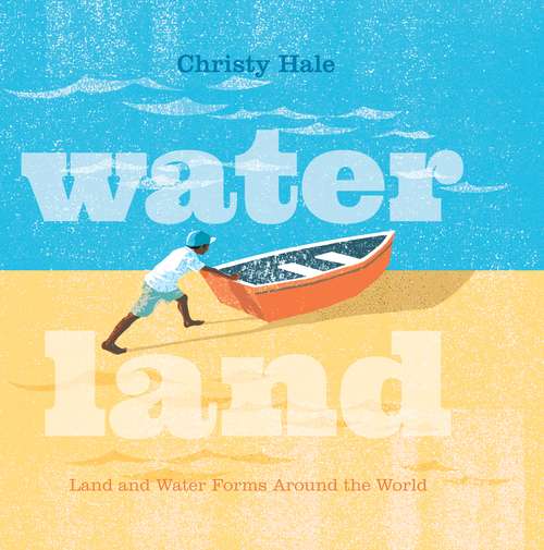 Book cover of Water Land: Land and Water Forms Around the World