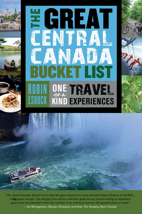 Book cover of The Great Central Canada Bucket List: One-of-a-Kind Travel Experiences