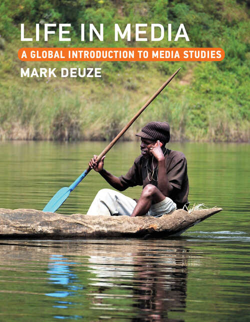 Book cover of Life in Media: A Global Introduction to Media Studies