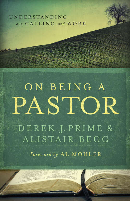 Book cover of On Being a Pastor: Understanding Our Calling and Work (New Edition)