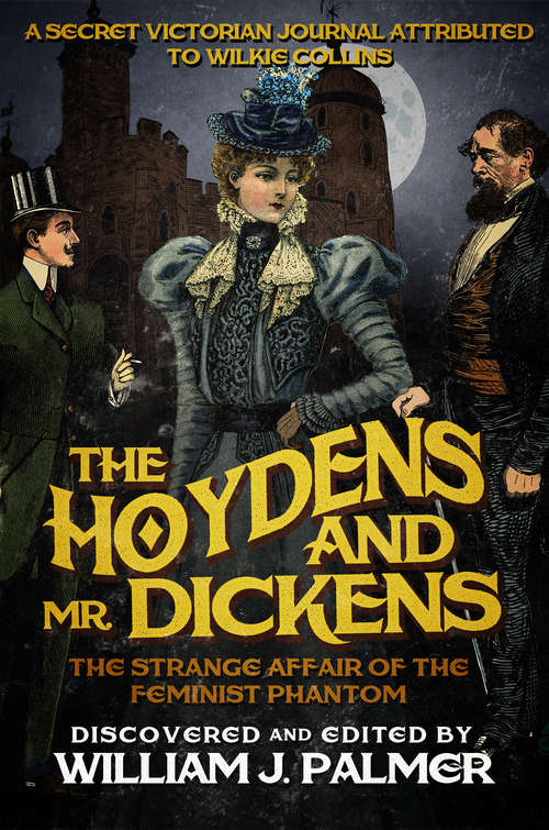 Book cover of The Hoydens and Mr. Dickens: The Strange Affair of the Feminist Phantom