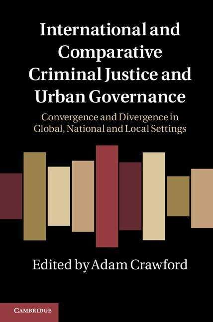 Book cover of International and Comparative Criminal Justice and Urban Governance