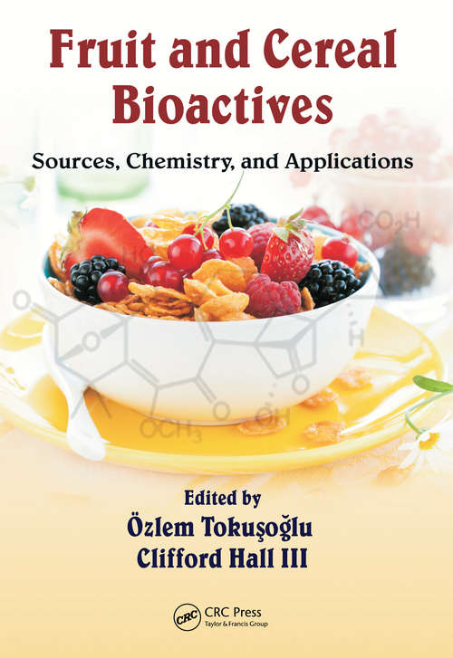 Book cover of Fruit and Cereal Bioactives: Sources, Chemistry, and Applications