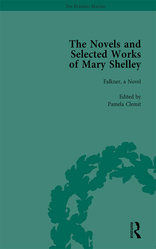 Book cover of The Novels and Selected Works of Mary Shelley Vol 7: Full-text Database: Web Server Format (The\pickering Masters Ser.)