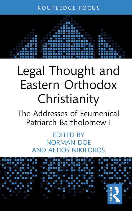 Book cover of Legal Thought and Eastern Orthodox Christianity: The Addresses of Ecumenical Patriarch Bartholomew I (Law and Religion)