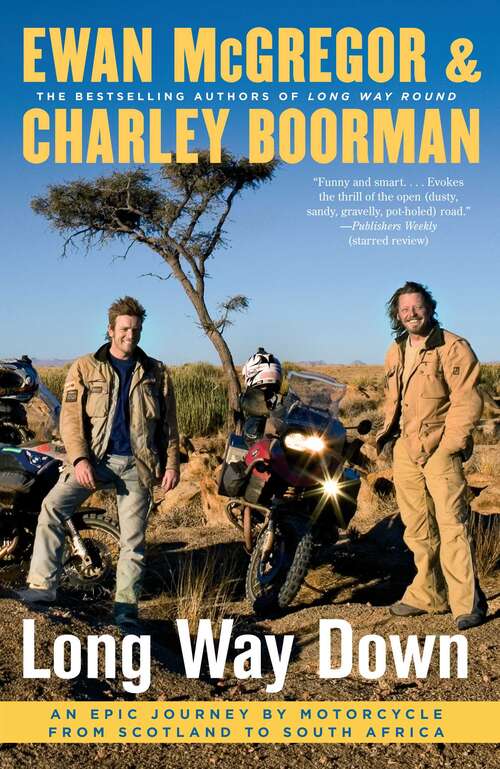Book cover of Long Way Down: An Epic Journey by Motorcycle from Scotland to South Africa