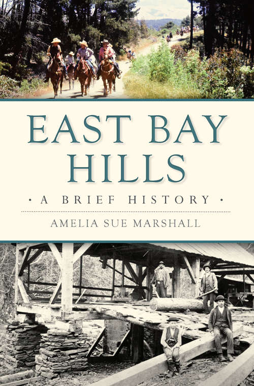 Book cover of East Bay Hills: A Brief History (Brief History)