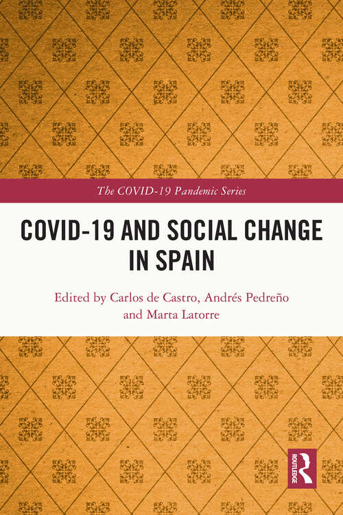 Book cover of COVID-19 and Social Change in Spain (The COVID-19 Pandemic Series)