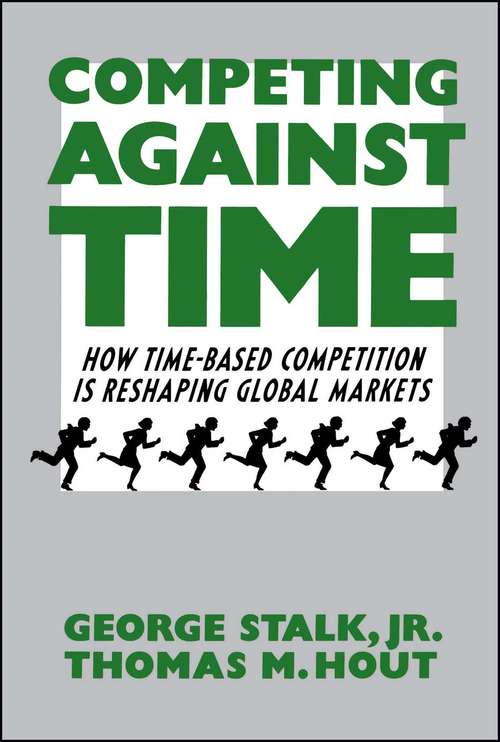 Book cover of Competing Against Time: How Time-Based Competition is Reshaping Global Mar