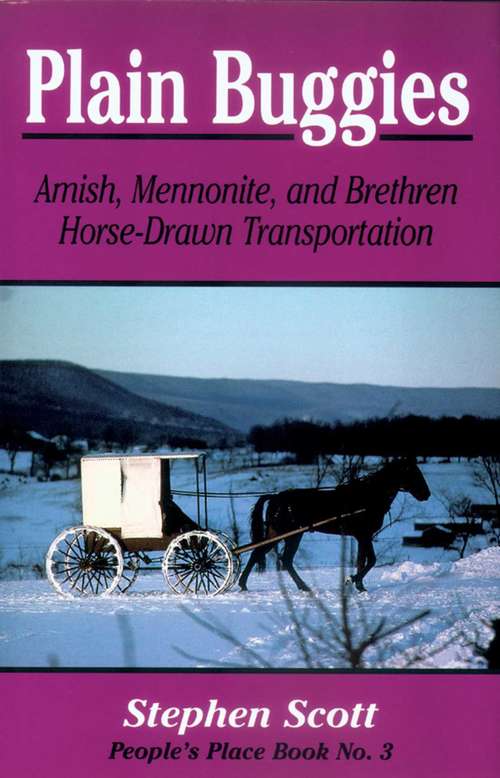 Book cover of Plain Buggies: Amish, Mennonite, And Brethren Horse-Drawn Transportation. People's Place Book N (People's Place Bks.)