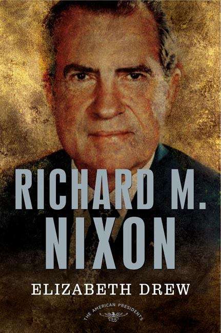 Book cover of Richard M. Nixon (The American Presidents Series)