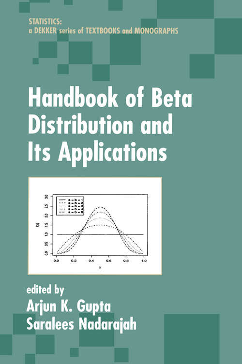 Book cover of Handbook of Beta Distribution and Its Applications (1) (Statistics: A Series of Textbooks and Monographs)