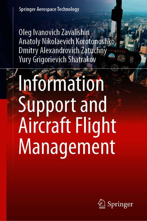 Book cover of Information Support and Aircraft Flight Management (1st ed. 2021) (Springer Aerospace Technology)