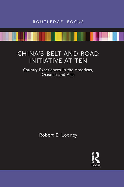 Book cover of China’s Belt and Road Initiative at Ten: Country Experiences in the Americas, Oceania and Asia (Europa Introduction to...)