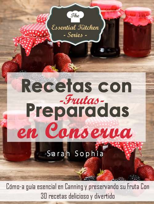 Book cover of Recetas con Frutas Preparadas en Conserva