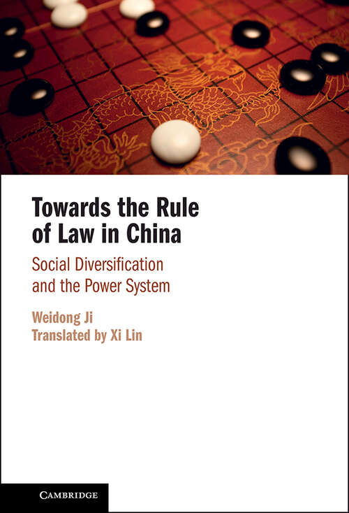 Book cover of Towards the Rule of Law in China: Social Diversification and the Power System