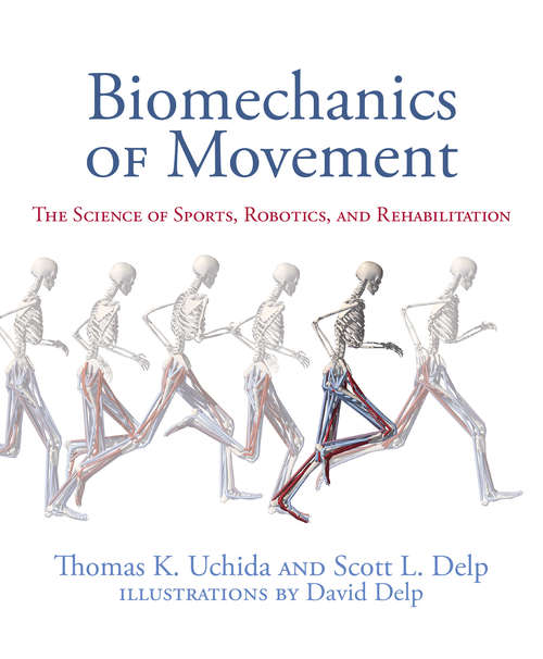 Book cover of Biomechanics of Movement: The Science of Sports, Robotics, and Rehabilitation