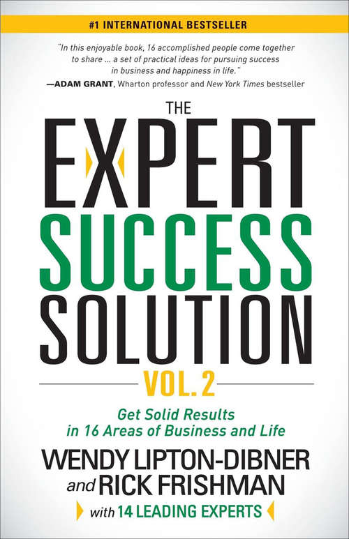 Book cover of The Expert Success Solution: Get Solid Results in 16 Areas of Business and Life
