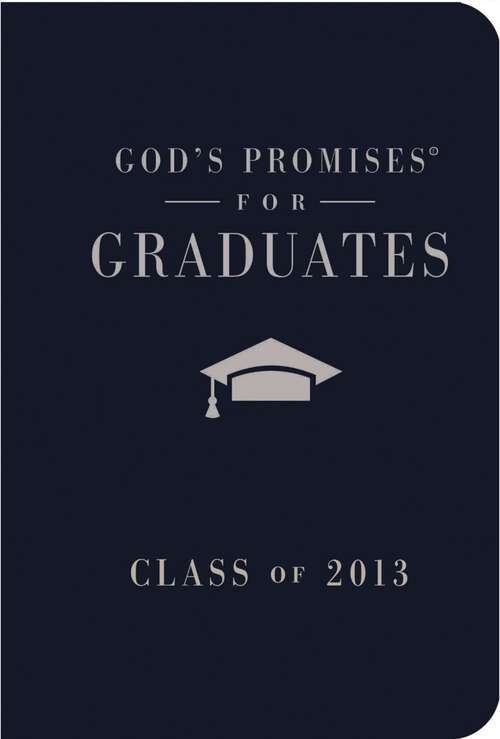 Book cover of God's Promises for Graduates: Class of 2013 - Navy