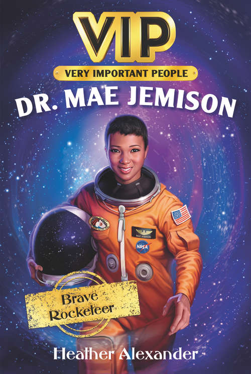 Book cover of Dr. Mae Jemison: Brave Rocketeer (VIP #2)