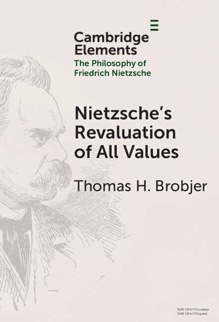 Book cover of Nietzsche's Revaluation of All Values (Elements in the Philosophy of Friedrich Nietzsche)